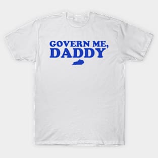 Govern Me Daddy T-Shirt